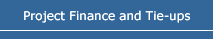 Project Finance and Tie-ups
